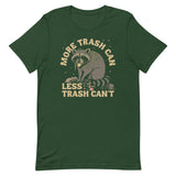 More Trash Can Less Trash Can't Men's Signature Tee