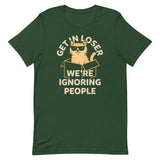 Get In Loser We're Ignoring People Men's Signature Tee