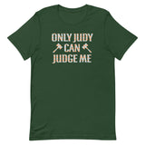 Only Judy Can Judge Me Men's Signature Tee