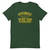 Hyperbole The Best Thing To Ever Exist Men's Signature Tee