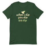 When I Dip You Dip We Dip Men's Signature Tee
