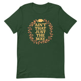 Ain't That Just The Way Men's Signature Tee