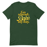 Go Ahead, Bake My Day Men's Signature Tee