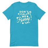Don't Call me Honey Men's Signature Tee