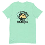 I Do Crunches Taco Crunches Men's Signature Tee
