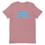 I Am Serious, And Don't Call Me Shirley Men's Signature Tee