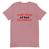 Very Good At Bad Decisions Men's Signature Tee