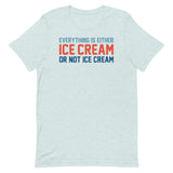 Everything Is Ice Cream Or Not Ice Cream Men's Signature Tee
