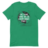 The Same Thing We Do Every Night Men's Signature Tee