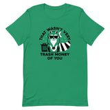 That Wasn't Very Trash Money Of You Men's Signature Tee