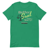 Better Saul Than Sorry! Men's Signature Tee