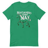 Nay Sayers Gonna Nay Men's Signature Tee