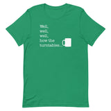 Well, Well, Well, How The Turntables Men's Signature Tee