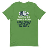 Dinosaurs Didn't Read Men's Signature Tee