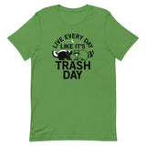 Live Every Day Like It's Trash Day Men's Signature Tee