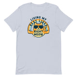 Living My Best Lives Right Meow Men's Signature Tee