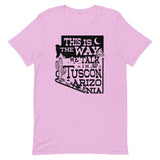 This Is The Way We Talk In Tuscon Arizonia Men's Signature Tee