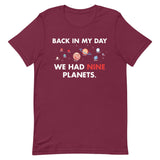 Back In My Day We Had Nine Planets Men's Signature Tee