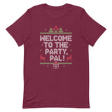 Welcome To The Party, Pal! Men's Signature Tee