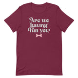 Are We Having Fun Yet? Men's Signature Tee