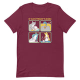If Cats Weren't Jerks Men's Signature Tee