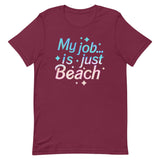 My Job Is Just Beach Men's Signature Tee