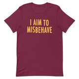 I Aim To Misbehave Men's Signature Tee