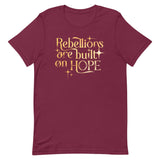 Rebellions Are Built On Hope Men's Signature Tee