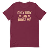 Only Judy Can Judge Me Men's Signature Tee