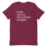 I Feel God In This Chili's Tonight Men's Signature Tee