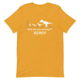 Why Are You Waving? Run! Men's Signature Tee