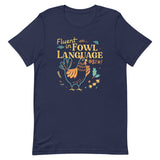 Fluent In Fowl Language Men's Signature Tee