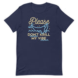 Please Don't Krill My Vibe Men's Signature Tee