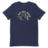 I Am No Man Men's Signature Tee