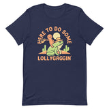 Here To Do Some Lollygaggin Men's Signature Tee