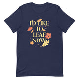 I'd Like To Leaf Now Men's Signature Tee