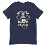 Murder On The Dance Floor Men's Signature Tee