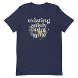 Existing Solely Out Of Spite Men's Signature Tee