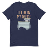 I'll Be In My Office Men's Signature Tee