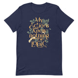 My Actions Know Nothing Of Logic Men's Signature Tee