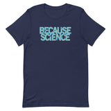 Because Science Men's Signature Tee
