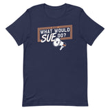 What Would Sue Do? Men's Signature Tee