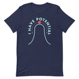 I Have Potential Men's Signature Tee