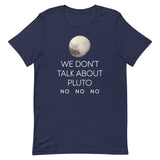 We Don't Talk About Pluto Men's Signature Tee