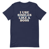 I Use Similes Like A Boss Men's Signature Tee