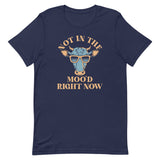 Not In The Moo'd Right Now Men's Signature Tee