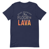 The Floor Is Lava Men's Signature Tee