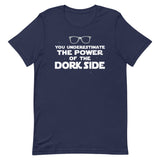 The Power Of The Dork Side Men's Signature Tee