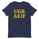 Ugh, As If Men's Signature Tee