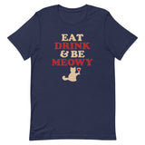 Eat Drink & Be Meowy Men's Signature Tee